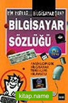 Kim Korkar Bilgisayardan Bilgisayar Sözlüğü