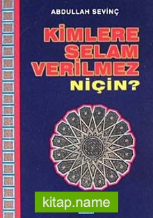 Kimlere Selam Verilmez Niçin? CEP BOY