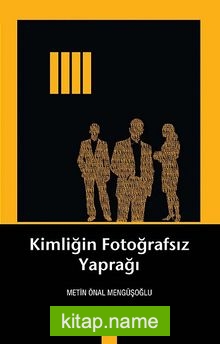 Kimliğin Fotoğrafsız Yaprağı