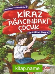 Kiraz Ağacındaki Çocuk Hikâyelerle Değerler Eğitimi-1