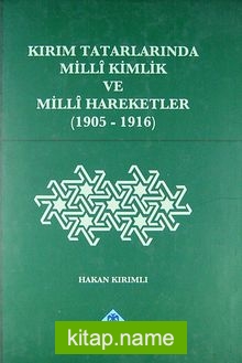 Kırım Tatarlarında Milli Kimlik ve Milli Hareketler (1905-1916)