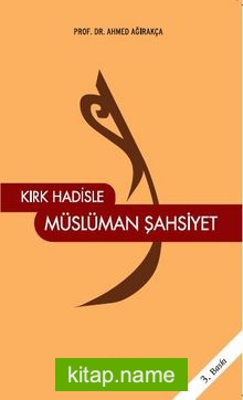 Kırk Hadisle Müslüman Şahsiyet