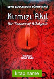 Kırmızı Akıl / Bir Tasavvuf Hikayesi