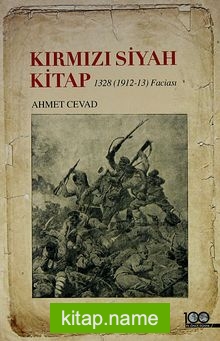 Kırmızı Siyah Kitap 1328 – 1912/13 Faciası