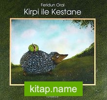 Kirpi İle Kestane