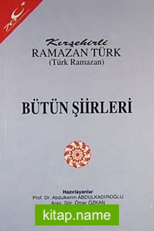 Kırşehirli Ramazan Türk Bütün Şiirleri