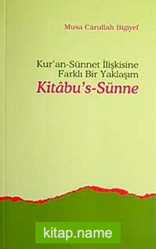 Kitab-us Sünne Kur’an Sünnet İlişkisine Farklı Bir Yaklaşım