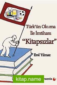 Kitapsızlar  Türk’ün Okuma ile İmtihanı