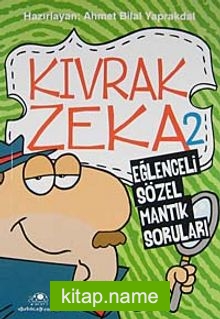 Kıvrak Zeka -2 Eğlenceli Sözel Mantık Soruları