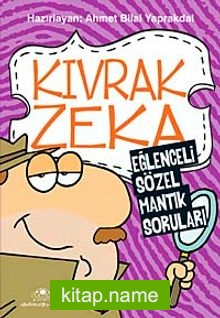 Kıvrak Zeka  Eğlenceli Sözel Mantık Soruları