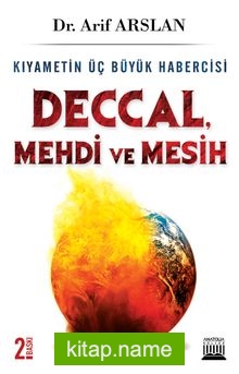 Kıyametin Üç Büyük Habercisi Deccal-Mehdi-Mesih