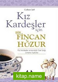 Kız Kardeşler İçin Bir Fincan Huzur