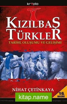 Kızılbaş Türkler  Tarihi Oluşumu ve Gelişimi