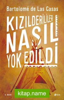 Kızılderililer Nasıl Yok Edildi?