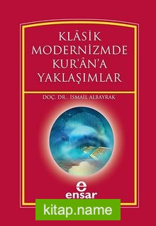 Klasik Modernizmde Kur’an’a Yaklaşımlar