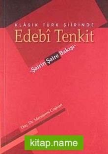 Klasik Türk Şiirinde Edebi Tenkit Şairin Şaire Bakışı