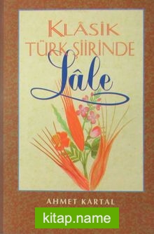 Klasik Türk Şiirinde Lale