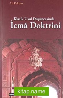 Klasik Usul Düşüncesinde İcma Doktrini