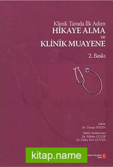 Klinik Tanıda İlk Adım Hikaye Alma ve Klinik Muayene