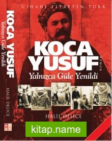 Koca Yusuf Yalnızca Güle Yenildi