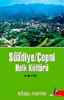 Kocaeli Suadiye / Çepni Halk Kültürü