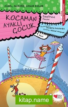 Kocaman Ayaklı Çocuk / Güzel, Açıkgöz, Cesur Kızlar 2