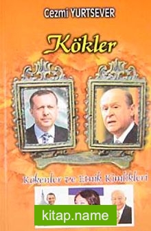 Kökler Kökenler ve Etnik Kimlikler