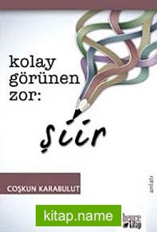 Kolay Görünen Zor: Şiir