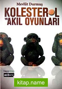 Kolesterol ve Akıl Oyunları