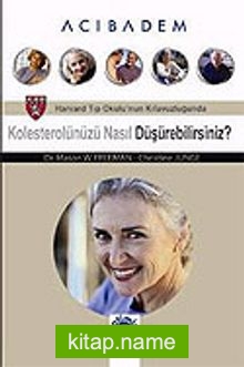 Kolesterolünüzü Nasıl Düşürebilirsiniz? (Büyük Boy)