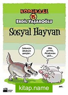 Komikaze 15 / Sosyal Hayvan