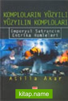 Komploların Yüzyılı, Yüzyılın Komploları