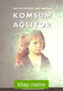 Komşum Ağlıyor