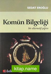 Komün Bilgeliği  Bir Alternatif Çağrısı