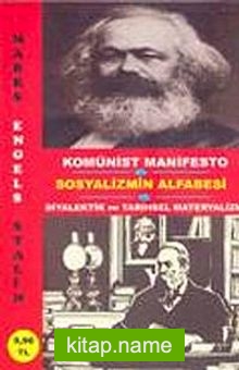 Komünist Manifesto-Sosyalizmin Alfabesi  Diyalektik ve Tarihsel Materyalizm