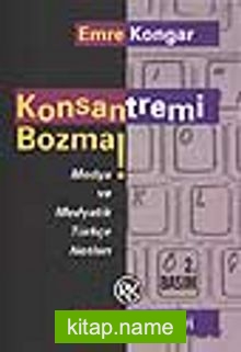 Konsantremi Bozma!