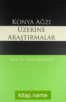 Konya Ağzı Üzerine Araştırmalar