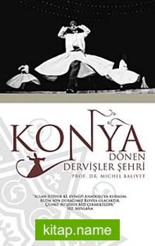 Konya Dönen Dervişler Şehri