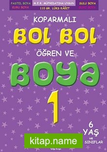Koparmalı Bol Bol Öğren ve Boya 1. Sınıf -1 (6 Yaş)