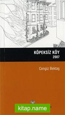 Köpeksiz Köy / 2007