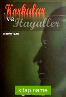 Korkular ve Hayaller