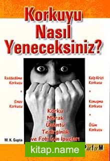 Korkuyu Nasıl Yeneceksiniz?