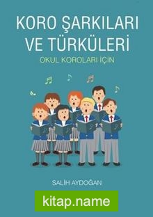 Koro Şarkıları ve Türküleri