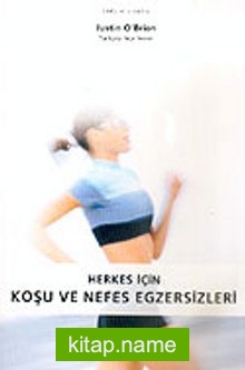 Koşu ve Nefes Egzersizleri Herkes İçin