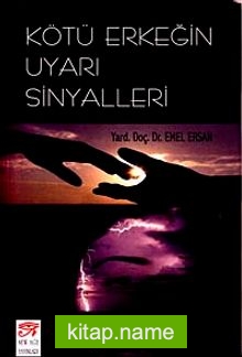 Kötü Erkeğin Uyarı Sinyalleri