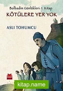 Kötülere Yer Yok / Bolbadim Günlükleri: 1. Kitap