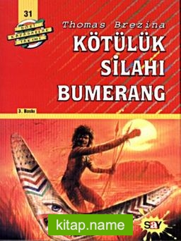 Kötülük Silahı Bumerang / Dört Kafadarlar Takımı 31