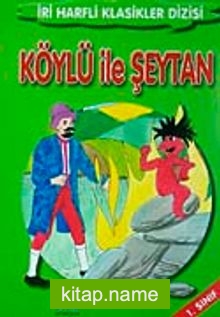 Köylü ile Şeytan-1. Sınıf / İri Harfli Klasikler Dizisi