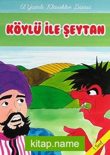 Köylü ile Şeytan -1.Sınıf / El Yazılı Klasikler Dizisi