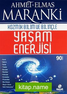 Kozmik Bilim ve Bilinçte Yaşam Enerjisi